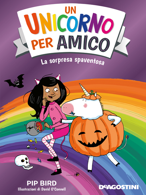 Title details for Un unicorno per amico. La sorpresa spaventosa by Pip Bird - Available